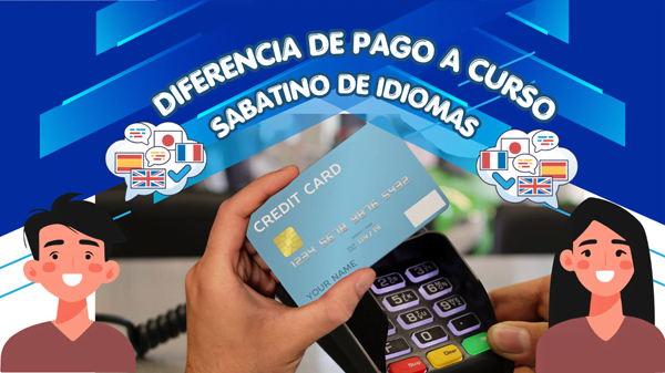 Diferencia de Pago a Curso Sabatino de Idiomas – Sede Corregidora